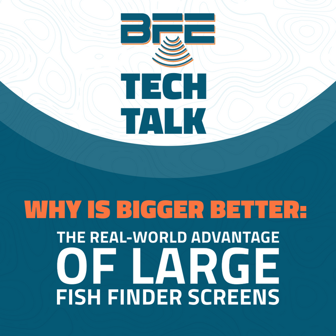Why Bigger is Better: The Real-World Advantage of Large Fish Finder Screens