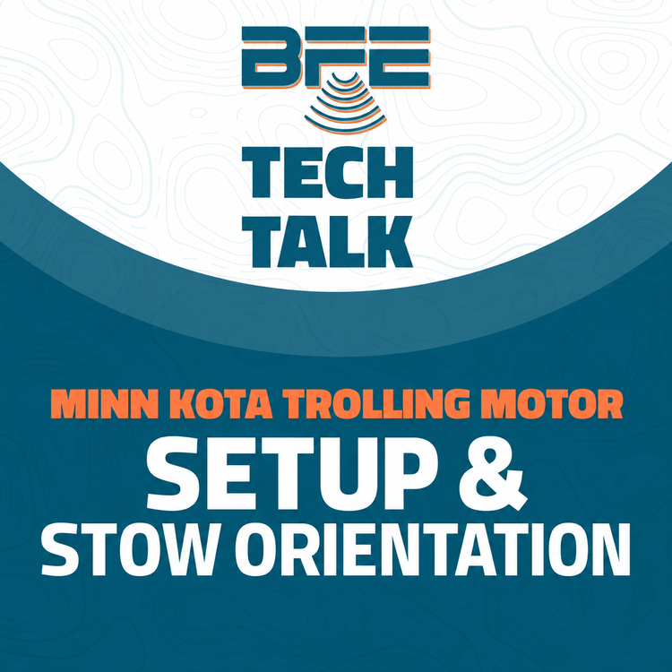 Minn Kota trolling motor setup and stow orientation - BFE Tech Talk