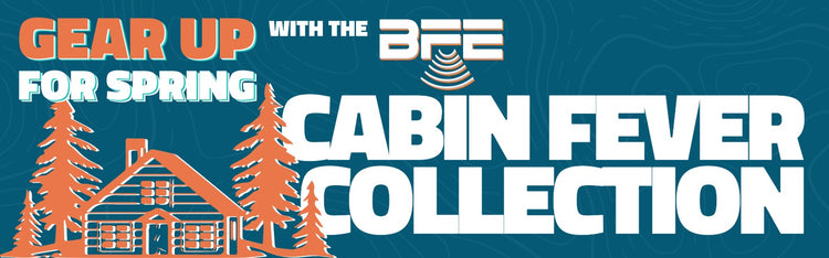 BFE Cabin Fever